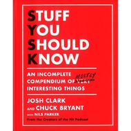 (BX) STUFF YOU SHOULD KNOW: AN INCOMPLETE COMPENDIUM OF MOSTLY INTERESTING THINGS (ISBN: 97812502685