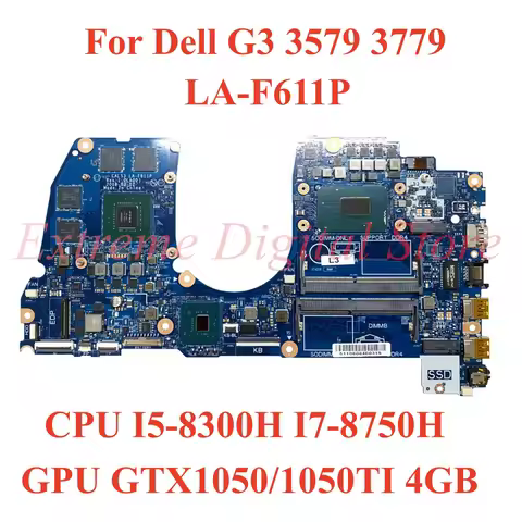 LA-F611P For Dell G3 3579 3779 Laptop motherboard with CPU I5-8300H I7-8750H GPU GTX1050/1050TI 4GB 