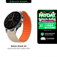 [ใช้คูปอง ลดเหลือ 1992 บ.] Black Shark S3 สมาร์ทวอทช์ มี GPS รองรับการโทร Bluetooth Calling จอใหญ่ 1