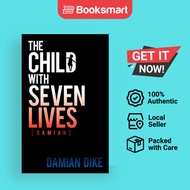 The Child With Seven Lives: Damian by Damian Dike (Author) - 9781449062736