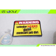 Funny Motorcycle sticker warning Just A Hobby To Find Identity