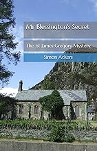 Mr Blessington's Secret: The 1st James Gregory Mystery