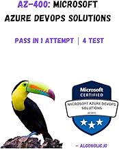 AZ-400: Microsoft Azure DevOps Solutions: Ace the AZ-400 exam and become a certified Azure DevOps ex