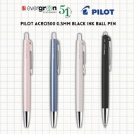 [SG] Pilot Acro500 0.5mm Black Ink Ball Pen [Evergreen Stationary]