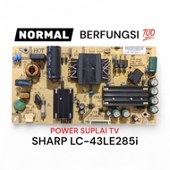 TV PSU SHARP TV SUPPLY POWER/ LC-43LE285I 43LE285I 43LE285I
