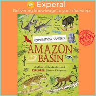 Expedition Diaries: Amazon Basin by Simon Chapman (US edition, paperback)