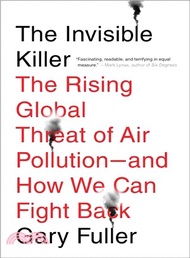 The Invisible Killer ― The Rising Global Threat of Air Pollution and How We Can Fight Back