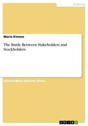 The Battle Between Stakeholders and Stockholders Maria Kimme