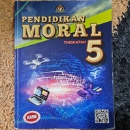 Pendidikan Moral Tingkatan 5 KSSM (Buku Teks) (Kementerian Pendidikan Malaysia) [SPM] [USED]