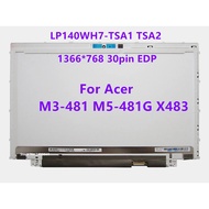 14 Inch Laptop LED Screen LP140WH7-TSA1 LP140WH7-TSA2 For Acer M5 481G 481T 841T M3-481 X483 LCD Mat