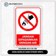 Acrylic safety SIGN & Sticker Do Not Match with Water C-178