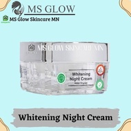 MS GLOW NIGHT CREAM WHITENING // WHITENING NIGHT CREAM MS GLOW