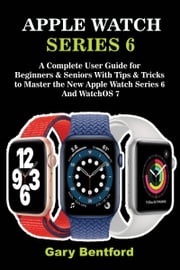 Apple Watch Series 6 Gary Bentford