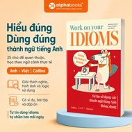 Work On Your Idioms Book: Confidently Use Common English Idioms - Gamma