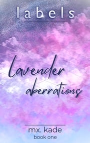 Lavender Aberrations mx. kade