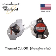 อะไหล่เครื่องอบผ้า (เทอร์โม,โมฟิวส์ )   WHIRLPOOL10.1 Kg (ราคาชุด)/Thermal Cut Off/ เทอร์โมสตัท (Thermostat)Clothes dryer สำหรับ เครื่องอบผ้า WHIRLPOOL Clothes dryer