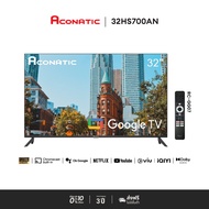 Aconatic ทีวี 32 นิ้ว HD Google TV รุ่น 32HS700AN ระบบปฏิบัติการ Google/Netflix & Youtube Wifi Voice