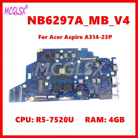NB6297A-MB-V4 Laptop Motherboard For Acer Aspire A314-23P Notebook Mainboard With R5-7520U CPU 4GB-R