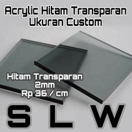 Akrilik Hitam Transparan 2mm Custom - Acrylic Ukuran Bebas -