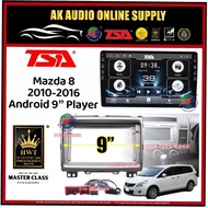 T5 DSP CarPlay◾TSA Mazda 8 2010 - 2016 Android 9'' inch Car Player Monitor