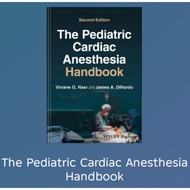 The Pediatric Cardiac Anesthesia Handbook
