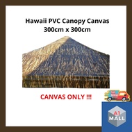 HAWAII PVC Canopy Canvas 0.43mm (10X10)/Canopy Canvas Roof / Kanvas Kanopi / Kain Kanopi Khemah Pasar Roof 100cm