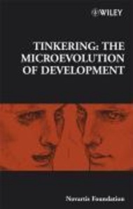 Tinkering : The Microevolution of Development by Gregory R. Bock (US edition, hardcover)