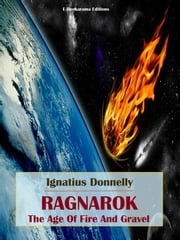 Ragnarok: The Age of Fire and Gravel Ignatius Donnelly