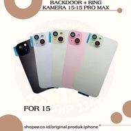 BACKDOOR BACK GLASS BACK + CAMERARing 15/15 PLUS/15 PRO/15 PRO MAX ORIGINAL
