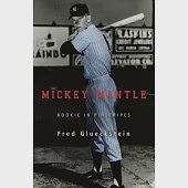 Mickey Mantle: Rookie in Pinstripes