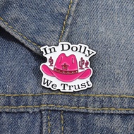 Pink Cowboy Hat Enamel Brooch "In Dolly We Trust" Text Backpack Badge Clothing Accessories Gift Jewelry