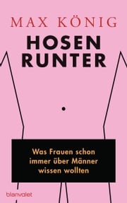 Hosen runter Max König