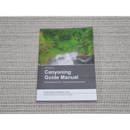 [Sand Frog Canyoning Guide Manual, ICA's Manual