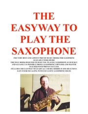 THE EASYWAY TO PLAY SAXOPHONE Joseph G Procopio