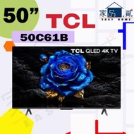 50" 吋 C61B 4K QLED Google TV 50C61B TCL