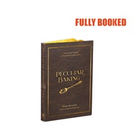 Peculiar Baking: A Practical Guide to Strange Confections (Hardcover) by Nikk Alcaraz
