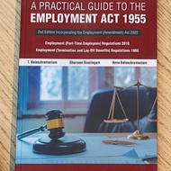 A Practical Guide To The Employment Act 1955 [2nd Edition Incorporating The Employment  (Amendment) 
