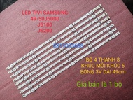LED TIVI SAM SUNG 49J5200 49J5250 50J5200 ZIN HÃNG MỚI 100%  BỘ 8 KHÚC NỐI LẠI THÀNH 4 THANH MỖI KHÚ