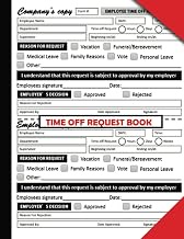 Time Off Request Form: 2 x 150 Pages Employee Time-off Request Book For Business, Organizer, Employe