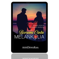 Novel Digital @ eBook Bersemi Cinta Melankolia karya Ashdinaraa