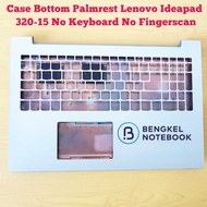 Case Casing Bottom Palmrest Lenovo IdeaPad 320-15 320-15IKB 330-15IKB 320-15ABR 320-15IAP 330-15 330-15ICN 320-15ISK 320-15AST 520-15ISK 5000-15 No Keyboard No Fingerscan Silver