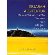 Sejarah Arsitektur Oleh Yuke Ardhiati (ebook)