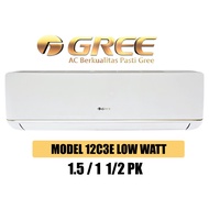 Gree AC 1.5 PK C3E SPLIT LOW WATT 1.5PK Air Condition 12C3E Pendingin Ruangan