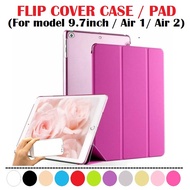 Flip Case for Pad model 9.7inch / Air1 / Air2 (Model A1474, 1475,1476,1566,1567,1822,1823,1893 & etc