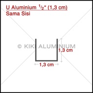 Kanal U Aluminium 1/2" (1.3 Cm) - Tebal 1 Mm - P. 6 Meter