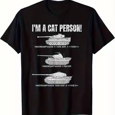 Men's Military Tank T-Shirt Funny I'm A Cat Person! Panzer VI Tiger Panther Design Black Relaxed Fit