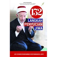 [BC] NIZAMIYYAH INSTITUTE 132 Langkah Penyucian Jiwa - Muhammad Sa'id Ramadan al-Buti / Nizamuddin I