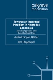 Towards an Integrated Paradigm in Heterodox Economics J. Gerber