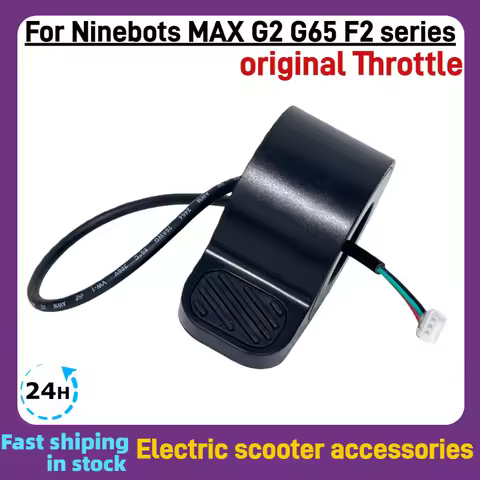 Electric Scooter Original Throttle Accelerator Replacement Accessory For Ninebots Segwey Max G2 G65 