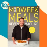 More Midweek Meals - Delicious Ideas for Daily Dinner by Neven Maguire (UK edition, hardcover)
